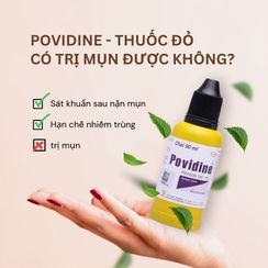 Povidine - Thuốc đỏ có trị mụn được không? Lưu ý khi sử dụng