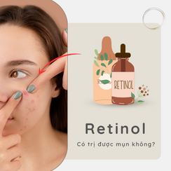 Retinol có trị mụn không? Lưu ý khí khi sử dụng